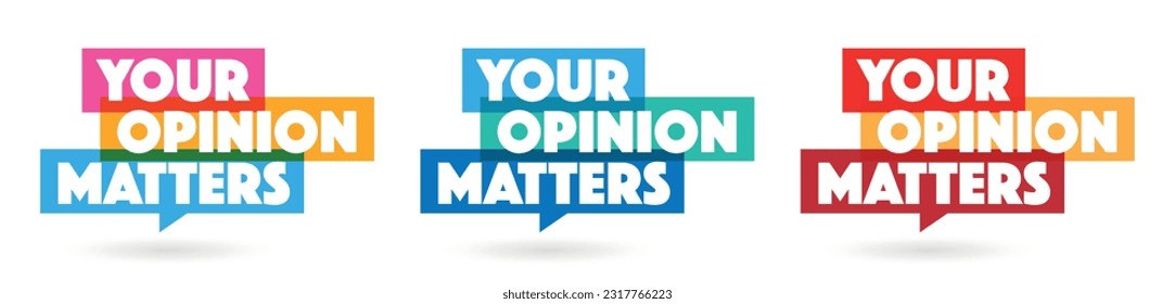 Your opinion matters on speech bubble