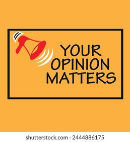 Your opinion matters on speech bubble