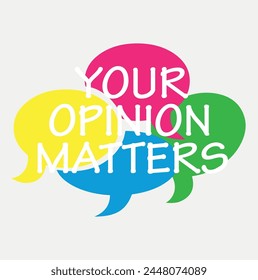 Your opinion matters on speech bubble,Your opinion symbol is important. Survey or feedback sign. Vector
