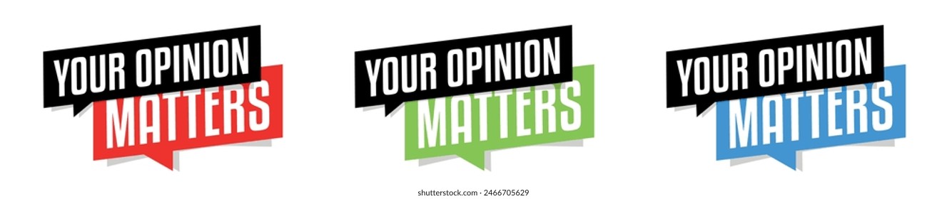 Your opinion matters on speech bubble