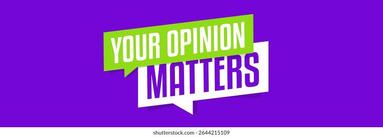 Your opinion matters on speech bubble