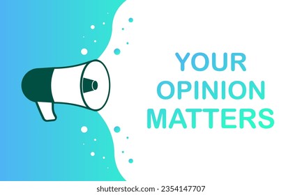 Your opinion matters sign. Flat, blue, megaphone sign, your opinion matters. Vector icon