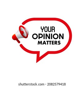 your opinion matters sign on white background