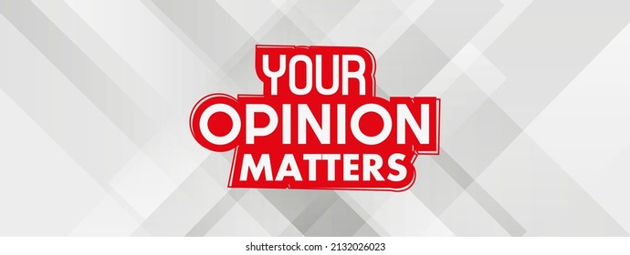 your opinion matters sign on white background