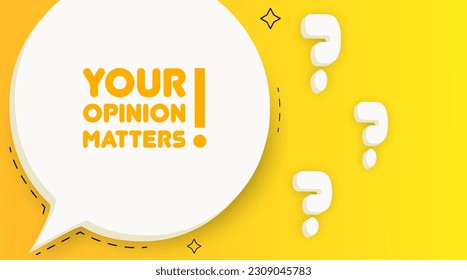 Your opinion matters. Speech bubble with Your opinion matters text. 2d illustration. Pop art style. Vector line icon for Business and Advertising.