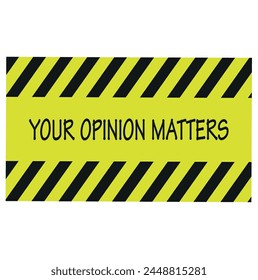 Your opinion matters speech bubble banner. Can be used for business, marketing and advertising. Vector EPS 10. Isolated on white background