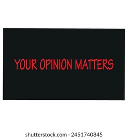 Your opinion matters speech bubble banner. Can be used for business, marketing and advertising. Vector EPS 10. Isolated on white background
