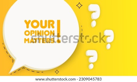 Your opinion matters. Speech bubble with Your opinion matters text. 2d illustration. Pop art style. Vector line icon for Business and Advertising.