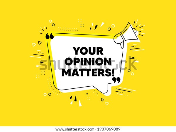 Your opinion matters symbol. Survey or feedback\
sign. Vector