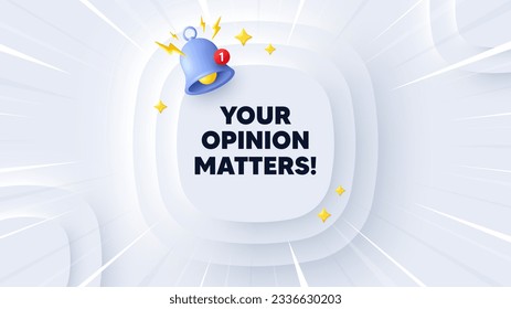 Your opinion matters tag. Neumorphic banner with sunburst. Survey or feedback sign. Client comment. Opinion matters message. Banner with 3d reminder bell. Circular neumorphic template. Vector