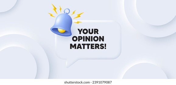 Deine Meinung ist wichtig. Neumorpher Hintergrund mit Chatblase. Umfrage oder Feedback-Zeichen. Client-Kommentar. Meinung ist Sprachbotschaft. Banner mit Glocke. Vektorgrafik