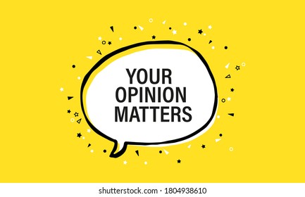 Your opinion matters Vector hand drawn speech bubble