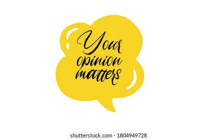 Your opinion matters Vector hand drawn speech bubble