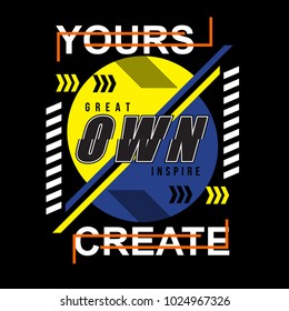 your own create typography t shirt design, vector element illustration graphic artistic urban street casual wear