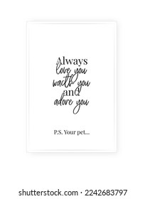 Your pet, vector. Minimalist poster design. Wall decals, noun description. Wording Design isolated on white background, lettering. Wall art artwork. Modern poster design in frame