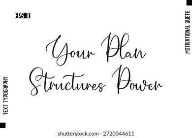 Su Plan Estructura Poder   Tipografía de texto cursivo - Cita positiva