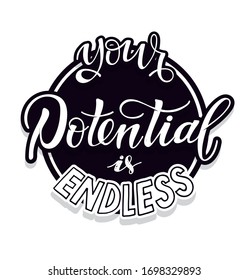 Your potential is endless. Motivation quote. Hand drawn doodle lettering postcard. Lettering art card.