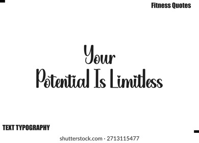  Su potencial es ilimitadoUsted mismo Texto adicional Tipografía Fitness Cita