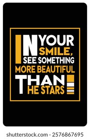 In your smile, I see something more beautiful than the stars, Romantic Quotes for Valentine’s Day typography design