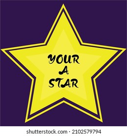 Your A Star icon vector. Bright shinning yellow star with text reading Your A Star. Fun badge or reward icon