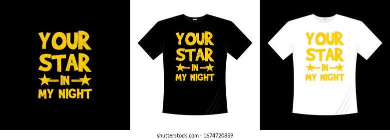 Your star in my night typography t shirt design