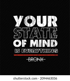 your state of mind quotes design vector typography graphics print etc