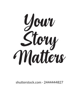 your story matters text on white background.