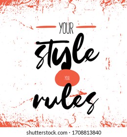 Your Style and rules motivational poster quote, trend saying, fashion wallpaper, beauty background