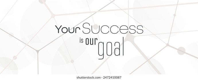 Your Success is our goal text