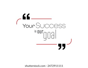 Your Success is our goal text