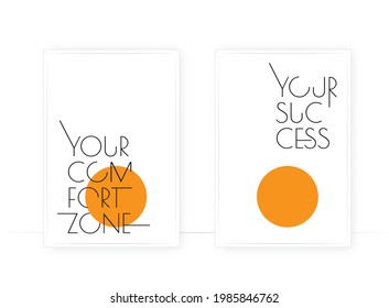 Your success is out of your comfort zone, vector. Wording design, lettering. Modern Scandinavian minimalist wall art design. Modern poster design. Motivational, inspirational life quotes.  art print