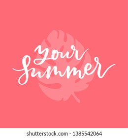 YOUR SUMMER. VECTOR SUMMER HAND LETTERING
