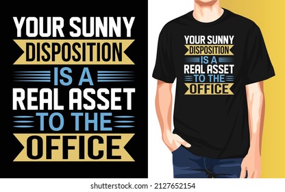 Your sunny disposition is a real asset to the office National Employee Appreciation Day t-shirt design.