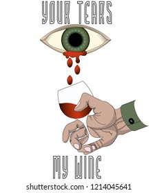 your tears my wine