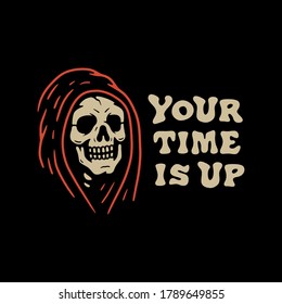 YOUR TIME IS UP GRIM REAPER COLOR BLACK BACKGROUND