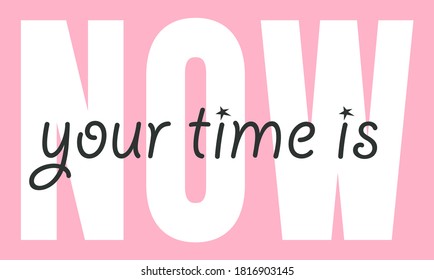 Your Time Slogan is now Artwork For Apparel and Other Uses