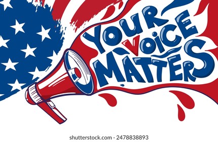 Your Voice Matters Creative Lettering Typography Flying Out of Megaphone. Presidential Election Campaign Poster Layout Concept. Vector illustration.