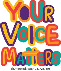 377 Your voice matters Images, Stock Photos & Vectors | Shutterstock