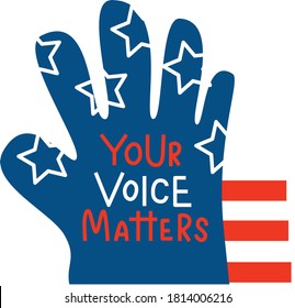 Your voice matters - sign with hand illustration for template election, voting. Vector stock illustration isolated on white background.