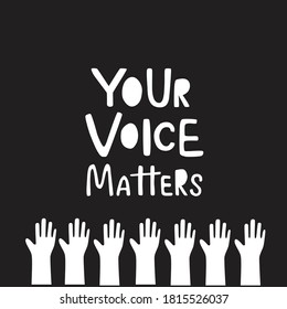 Your Voice Matters - Sign With Hand Illustration For Template Election, Voting. Vector Stock Illustration Isolated On Chalkyour Background.