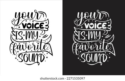 your voice  is my favorit sound t-shirt svgv design,Inspirational SVG Cricut, Motivational SVG Cricut, Be Positive Cricut, Inspirational Quote Cricut, Optimism Svg
