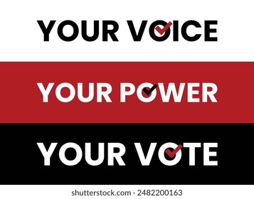 Your Voice Your Power Your Vote. Voting concept elections. Symbols vector design template. Social motivational quote poster. Election campaign.