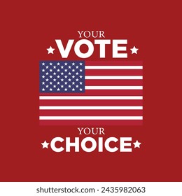 "Your Vote Your Choice" USA Election campaign banner design. USA Elections concept design. Elections social media design vector illustration on a red background. Ideal for use in campaign posters.