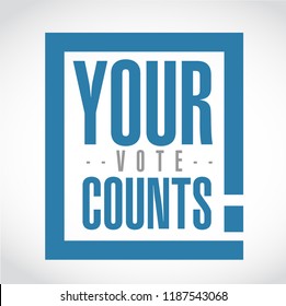 Your vote counts exclamation box message isolated over a white background