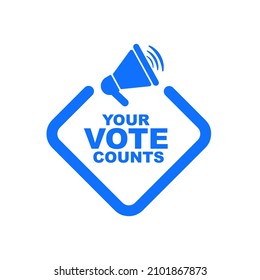 your vote counts sign on white background