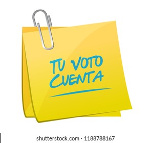 your vote counts in Spanish post it message concept illustration isolated over a white background