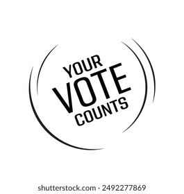 your vote counts text information sign