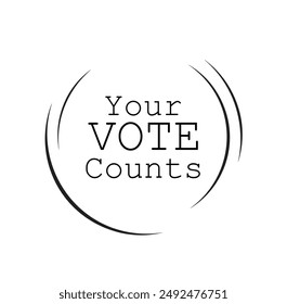 your vote counts text information sign
