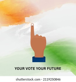 Your Vote Your Future Font With Voting Sign In Indian Voter Hand On Tricolor Brush Stroke Texture Background.
