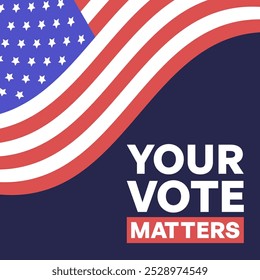 Your Vote Matters Campaign Graphic with American Flag Vector Illustration